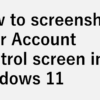 How to screenshot User Account Control screen.
